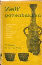 Zelf pottenbakken	H Bakker en H van Veen, Ophalen of Verzenden, Overige onderwerpen
