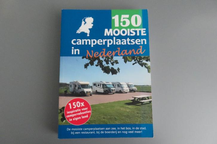 150 mooiste camperplaatsen in Nederland, Boeken, Reisgidsen, Zo goed als nieuw, Campinggids, Benelux, Overige merken, Ophalen of Verzenden
