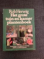 Het Grote Tuin en Kamerplantenboek - Rob Herwig, Boeken, Ophalen of Verzenden, Gelezen