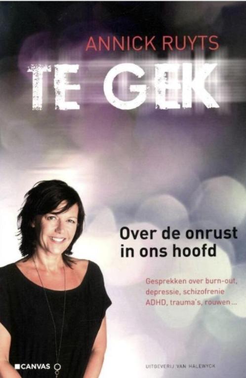 Te Gek, Annick Ruyts - Over de onrust in ons hoofd, Boeken, Psychologie, Zo goed als nieuw, Verzenden