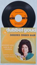 ZANGERES ZONDER NAAM – MOEDER HOE KAN IK JE DANKEN, Cd's en Dvd's, Vinyl Singles, Nederlandstalig, Gebruikt, Ophalen of Verzenden