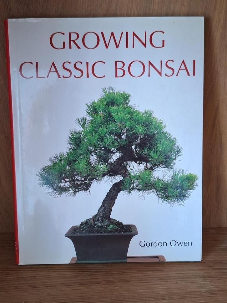 Bonsai boek: Growing Classic Bonsai - Gordon Owen, Boeken, Wonen en Tuinieren, Zo goed als nieuw, Overige soorten, Ophalen of Verzenden