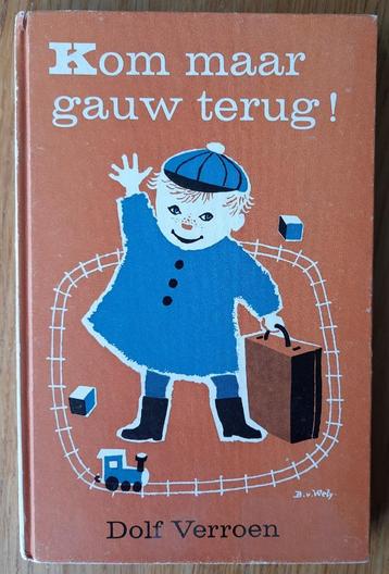 Kom maar gauw terug van Dolf Verroen beschikbaar voor biedingen