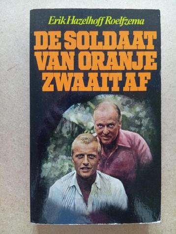 Erik Hazelhoff Roelfzema - De soldaat van Oranje zwaait af beschikbaar voor biedingen