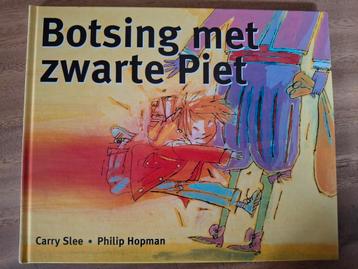 Botsing met zwarte Piet - Carry Slee en Philip Hopman beschikbaar voor biedingen
