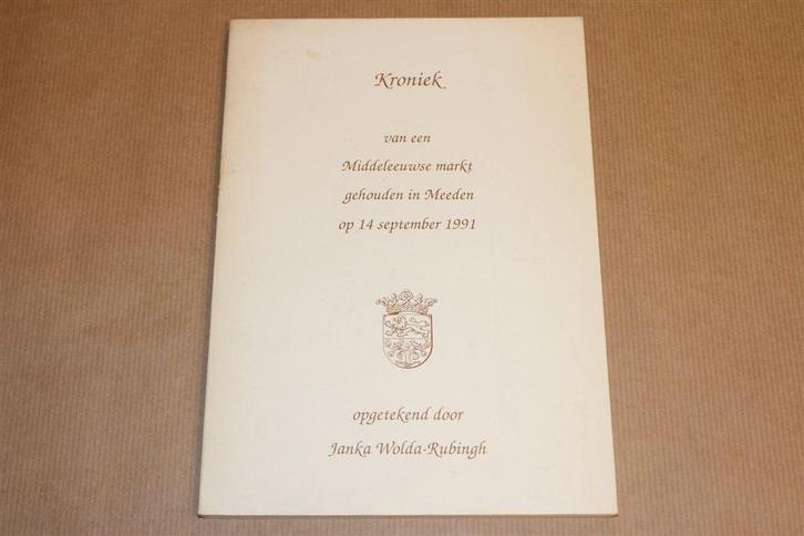 Kroniek Middeleeuwse Markt Meeden [1991] — Jubileumuitgave, Boeken, Geschiedenis | Stad en Regio, Gelezen, Ophalen of Verzenden