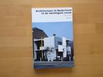 Architectuur in Nederland in de twintigste eeuw, van Dijk, Boeken, Kunst en Cultuur | Architectuur, Ophalen of Verzenden, Zo goed als nieuw