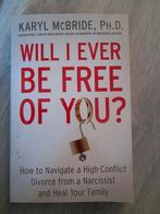 Karyl McBride - Will I Ever Be Free of You?, Boeken, Ophalen of Verzenden, Zo goed als nieuw, Karyl McBride