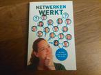 Netwerken Werkt - Rob van Eeden & Els Nijssen, Ophalen of Verzenden, Zo goed als nieuw, Overige onderwerpen, Rob van Eeden & Els Nijssen