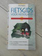Dick Bakker - Fietsgids voor Nederland, Fiets- of Wandelgids, Ophalen of Verzenden, Benelux, Gelezen