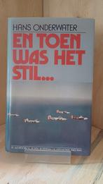 en toen was het stil Hans Onderwater, Ophalen of Verzenden, Gelezen