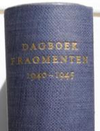 Dagboekfragmenten 1940-1945, Boeken, Tweede Wereldoorlog, Diverse auteurs, Ophalen of Verzenden, Zo goed als nieuw