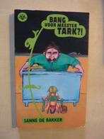 Sanne de Bakker - Bang voor meester Tark, Ophalen of Verzenden, Zo goed als nieuw, Fictie algemeen