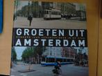 Groeten uit Amsterdam honderd jaar veranderingen in de stad, Ophalen of Verzenden, 20e eeuw of later, Zo goed als nieuw