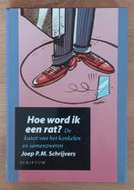 Hoe word ik een rat -  Joep P.M. Schrijvers, Boeken, Ophalen of Verzenden, Zo goed als nieuw, Management