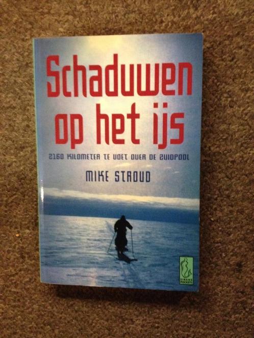 Schaduwen op het ijs; door Mike Stroud #Antarctica #Zuidpool, Boeken, Reisverhalen, Zo goed als nieuw, Ophalen of Verzenden