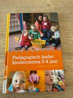 Pedagogisch Kader Kindercentra 0-4 jaar., Ophalen of Verzenden, Zo goed als nieuw, Niet van toepassing