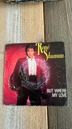 Rene Shuman: but where my love, Ophalen of Verzenden, Zo goed als nieuw, Nederlandstalig