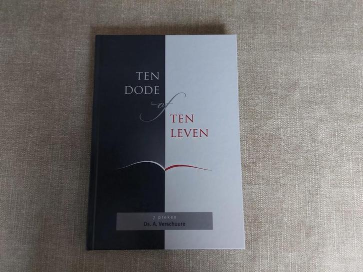 DS. A. VERSCHUURE | TEN DODE OF TEN LEVEN | 7 PREKEN | € 9, Boeken, Godsdienst en Theologie, Nieuw, Christendom | Protestants