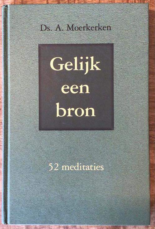 Ds. A. Moerkerken  – Gelijk een bron (2000), Boeken, Godsdienst en Theologie, Zo goed als nieuw, Christendom | Protestants, Ophalen of Verzenden