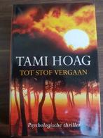 Tami Hoag - tot stof vergaan, Boeken, Ophalen of Verzenden, Zo goed als nieuw, Tami Hoag