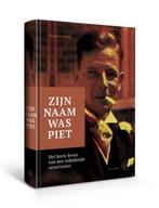 Zijn naam was Piet van Rhijn Feith, Boeken, Oorlog en Militair, Ophalen of Verzenden, Zo goed als nieuw, Tweede Wereldoorlog