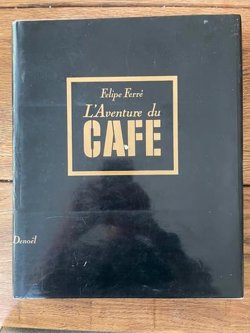 Gesigneerd exemplaar van L’Aventure du Café – Felipe Ferré beschikbaar voor biedingen