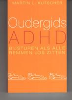 Oudergids ADHD Martin Kutscher, Ophalen of Verzenden, Gelezen