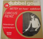 Betsy en haar XYlofoon > Circus Renz, Gebruikt, 7 inch, Single, Ophalen of Verzenden