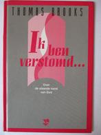 Thomas Brooks: Ik ben verstomd…, Boeken, Gelezen, Christendom | Protestants, Ophalen of Verzenden, Thomas Brooks