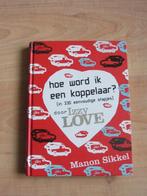 Manon Sikkel - Hoe word ik een koppelaar, Ophalen of Verzenden, Zo goed als nieuw, Manon Sikkel, Fictie
