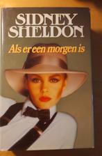 Sidney Sheldon - Als er een morgen is, Boeken, Ophalen of Verzenden, Gelezen, Sidney Sheldon, Amerika