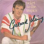 Gerard Joling - Ticket to the Tropics Single, Gebruikt, 7 inch, Single, Ophalen of Verzenden