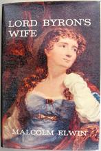 [Biografie] Lord Byron's Wife HC Elwin - Huwelijk Lord Byron, Boeken, Ophalen of Verzenden, 20e eeuw of later, Gelezen, Europa