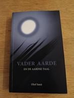 VADER AARDE
EN DE AARDSE TAAL
Olof Smit, Boeken, Ophalen of Verzenden, Gelezen, Spiritualiteit algemeen, Achtergrond en Informatie