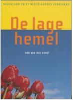 De lage hemel (Han van der Horst) Geactualiseerde herdruk, Ophalen of Verzenden, Zo goed als nieuw, Management