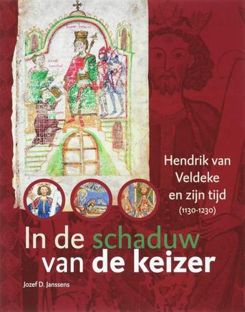 In de schaduw van de keizer - Hendrik de Veldeke en zijn tij beschikbaar voor biedingen