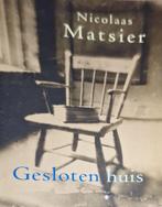 Gesloten huis van Nicolaas Matsier, Ophalen of Verzenden, Gelezen, Nicolaas Matsier