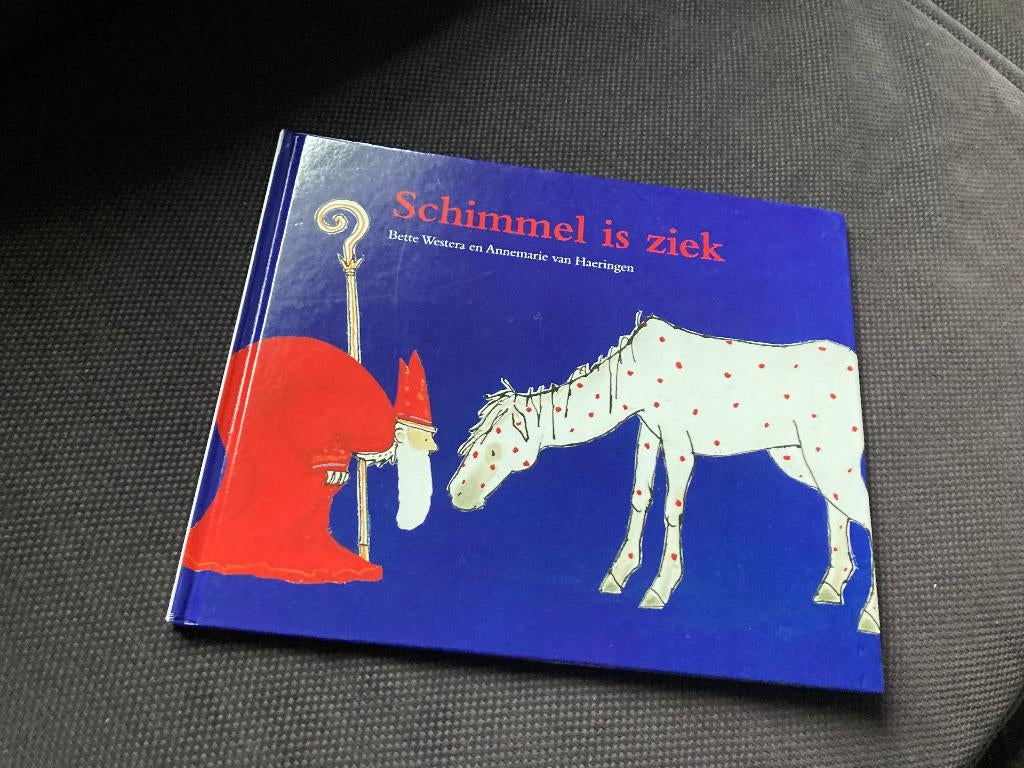 📘 Schimmel is ziek - Bette Westera Annemarie van Haeringen, Diversen, Sinterklaas, Zo goed als nieuw, Ophalen of Verzenden