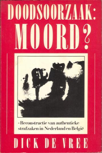 Doodsoorzaak Moord? Deel 1 - Dick de Vree beschikbaar voor biedingen