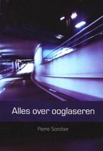 Alles over ooglaseren - Pierre Saraber  Ooglaseren is popula, Gelezen, Pierre Saraber, Verzenden, Gezondheid en Conditie
