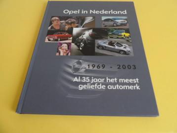 BOEK OPEL IN NEDERLAND VAN 1969 TOT 2003 beschikbaar voor biedingen