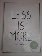 Poster less is more, Nieuw, Ophalen of Verzenden