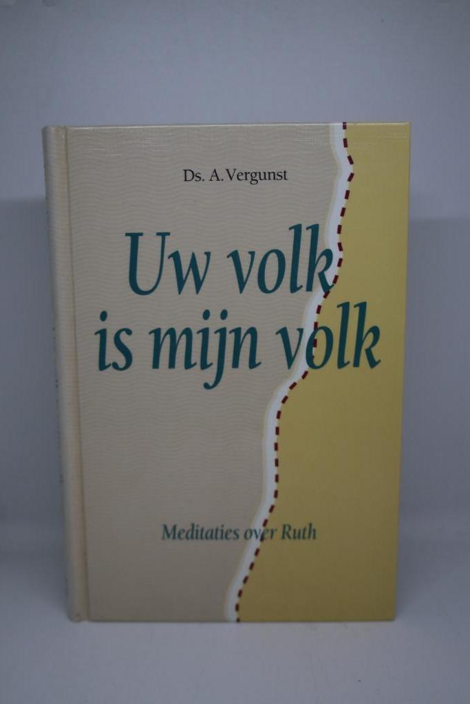 Uw volk is mijn volk - A. Vergunst, Boeken, Godsdienst en Theologie, Zo goed als nieuw, Ophalen of Verzenden