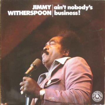 Jimmy Witherspoon –Ain't Nobody's Business 1948/9 blues/jazz beschikbaar voor biedingen