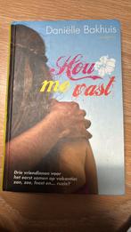 Daniëlle Bakhuis - Hou me vast, Ophalen of Verzenden, Zo goed als nieuw, Daniëlle Bakhuis