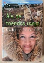Als De Toendra Roept - Kari Herbert, Groenland Inuit, Ophalen of Verzenden, Zo goed als nieuw, Europa