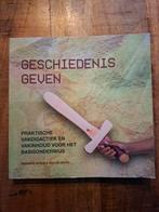 Geschiedenis Geven - Praktijkboek Basisonderwijs, Ophalen, HBO, Zo goed als nieuw, Meereke Bosua & Ron de Bruin