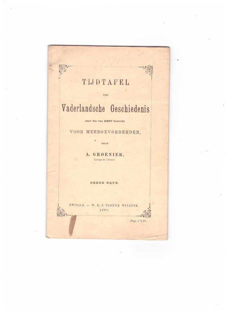 A. Groenier, Tijdtafel Vaderlandsche geschiedenis, 1895, Boeken, 20e eeuw of later, Verzenden, Zo goed als nieuw, A. Groenier