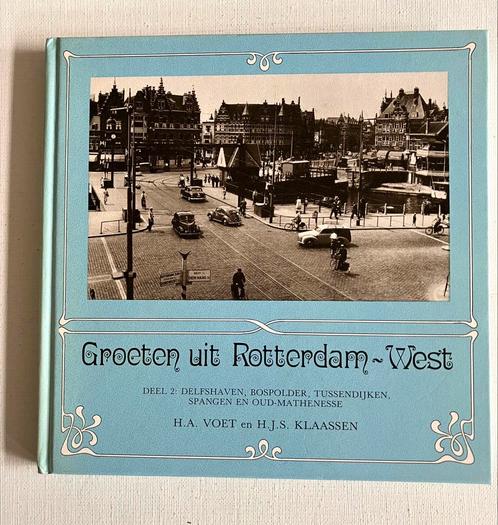 Groeten uit Rotterdam-West, Boeken, Geschiedenis | Stad en Regio, 20e eeuw of later, Ophalen of Verzenden